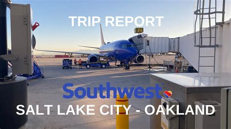 Trip Report Salt Lake City Slc To Oakland Oak Southwest