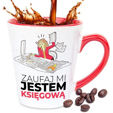 Kubek ceramiczny LATTE UCHO WNĘTRZE Prezent ZAUFAJ MI JESTEM KSIĘGOWĄ