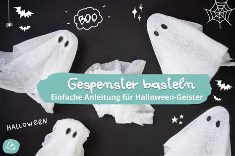 Gespenster basteln einfache Anleitung für Halloween Geister