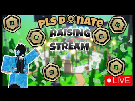 Pls Donate Live Raising Robux For Upcoming Streams Chilling With