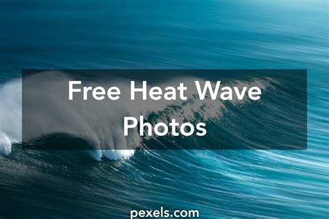 1000+ Amazing Heat Wave Photos Pexels · Free Stock Photos