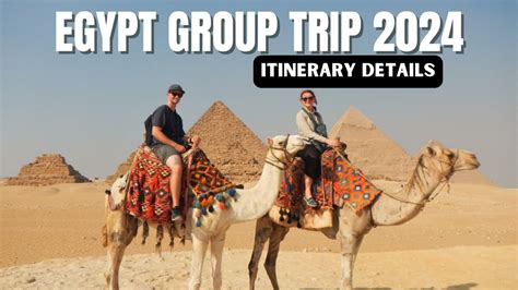 TRAVEL WITH US TO EGYPT Egypt 2024 Group Trip Itinerary Breakdown