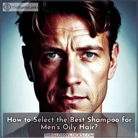 Top 10 Best Shampoos For Mens Oily Hair In 2023