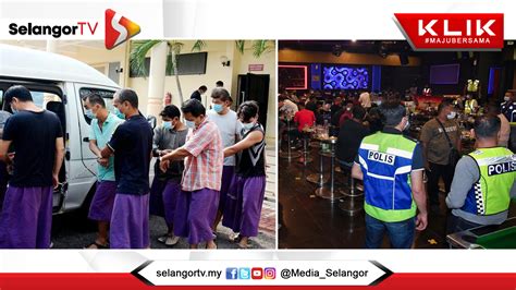 Individu Terlibat Aktiviti Pusat Hiburan Ditahan Polis Selangortv