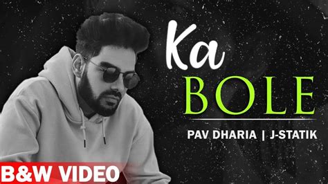 Watch Latest Punjabi Music Video Song Ka Bole Black And White