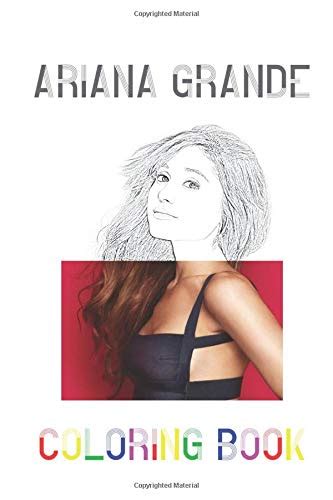 Ariana Grande Coloring Book Colouring Picture Book For One And Only