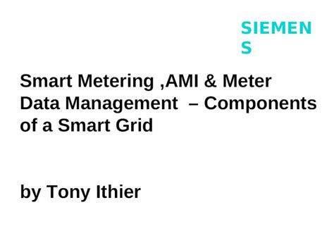 (PPT) Smart Metering ,AMI & Meter Data Management – Components of a Smart Grid by Tony Ithier ...