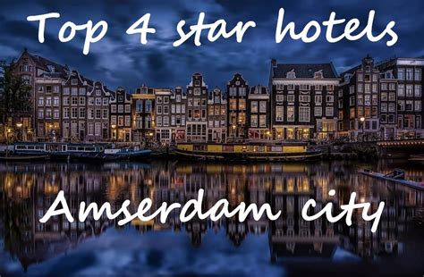 Best 4 star hotels in Amsterdam city centre - AmsterdamYEAH.com