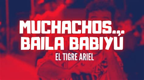 MUCHACHOS BAILA BABIYÚ El Tigre Ariel Babiyú 2023 YouTube