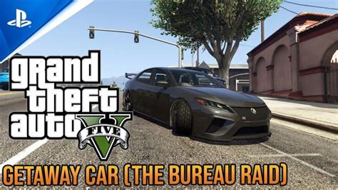 Gta Mission Getaway Car The Bureau Raid