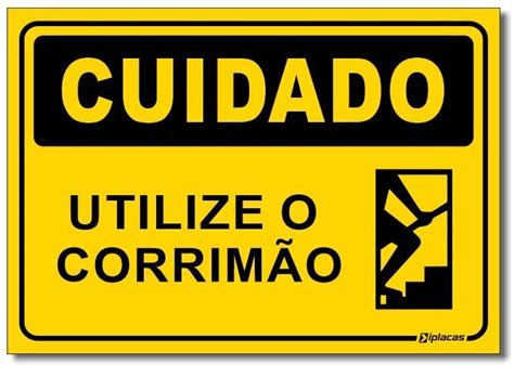 Placa Cuidado Utilize O Corrim O Iplacas Sinaliza O