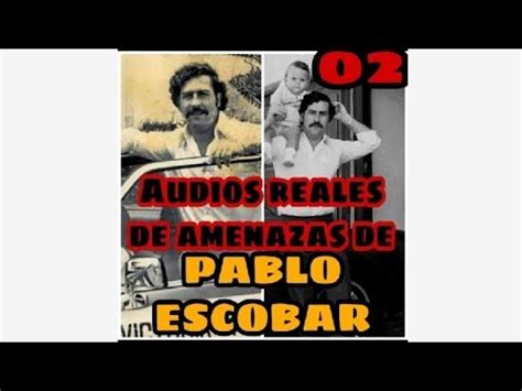 Audios Reales De Amenazas De Pablo Escobar YouTube