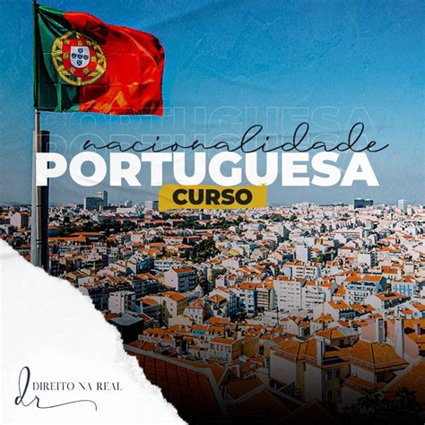 Nacionalidade Portuguesa Direta e na Real tudo o que você tem que