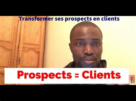 Comment Convertir Vos Prospects En Clients En Minutes Youtube