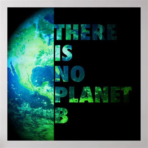 There Is No Planet B Save Earth Text Design Poster Zazzle