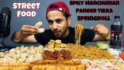 Eating Spicy Manchurian Paneer Tikka Springrolls Dumplings Hakka