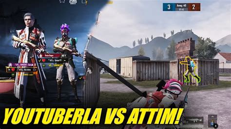 Youtuberla Vs Attim Pubg Mobile Youtube