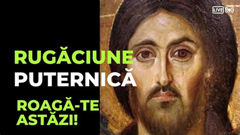 Rugaciune Sfanta Si Puternica Catre IISUS HRISTOS Domnul Nostru YouTube