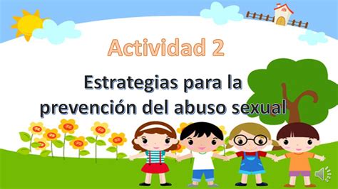 Actividad Estrategias Para La Prevenci N Del Abuso Sexual B Sica