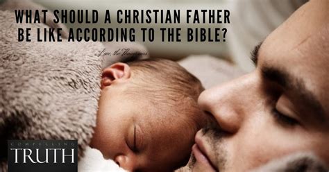 What Should A Christian Father Be Like According To The Bible