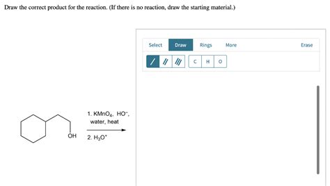 Solved Draw The Correct Product For The Reaction If T