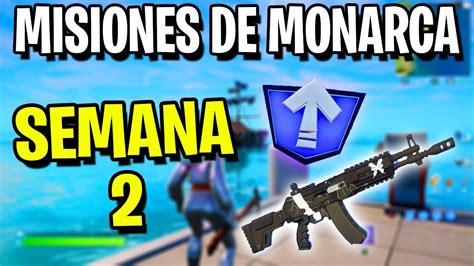 Como Completar Todas Las Misiones De Monarca De La Semana 2 De Fortnite Temporada 1 Capitulo 3