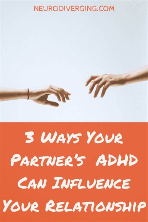 3 Ways Your Partners Adult Adhd Influences Your Relationship Advice