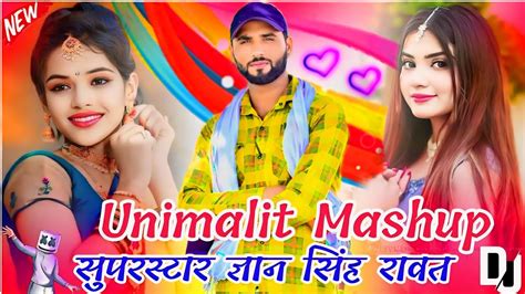 💃सुपरस्टार ज्ञान सिंह रावत 💥unimalit Mashup Song🎭dj Trance Mixx 💯