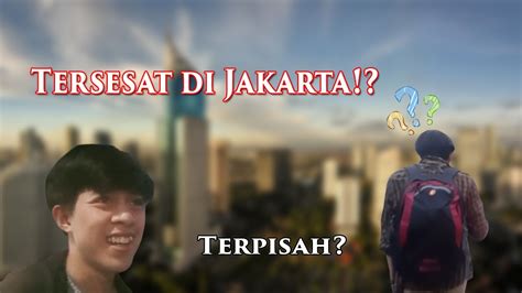 Tersesat Di Jakarta Lika Liku Hidup Di Jakarta Youtube