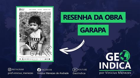 RESENHA DO DOCUMENTÁRIO GARAPA YouTube