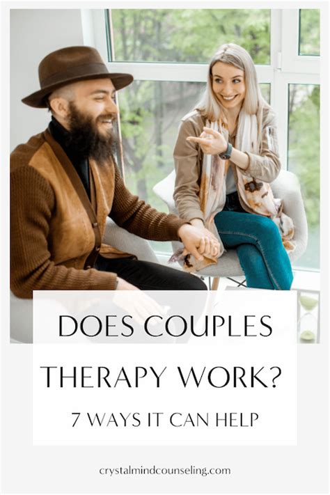 Does Couples Therapy Work 7 Ways It Can Help — Crystal Mind Counseling