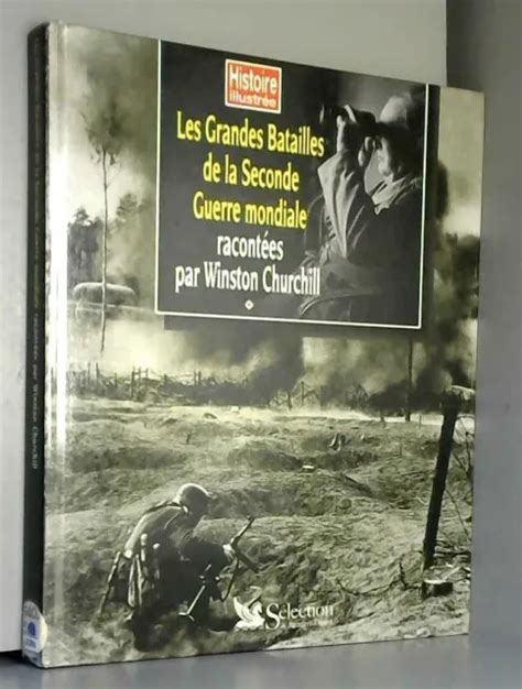 Les Grandes Batailles De La Seconde Guerre Mondiale Racont Es Par