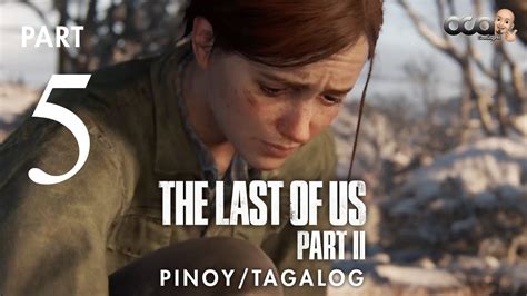 The Last Of Us 2 Walkthrough Gameplay Part 5 Tagalog Packing Up Youtube