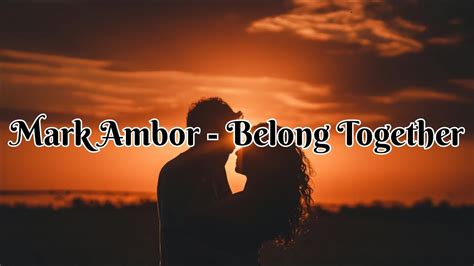 Mark Ambor Belong Together Türkçe Çeviri YouTube