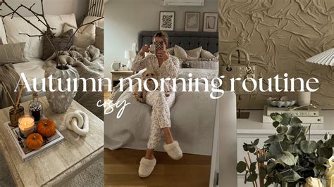 Cosy Autumn Morning Routine Productive And Relaxed Youtube