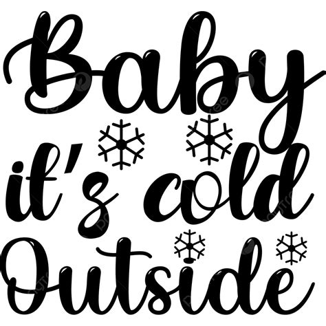 Baby It S Cold Outside Baby Drawing Baby Sketch Christmas Svg Png