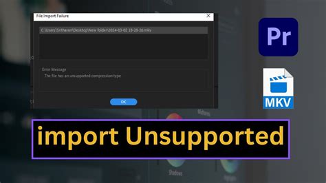 How To Fix Adobe Premiere Pro Import MKV File Format Is Not Unsupported