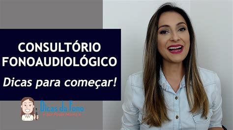 Como começar a atender em consultório fonoaudiológico YouTube