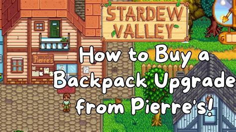 How To Buy A Backpack Upgrade From Pierre S Stardew Valley Tutorial