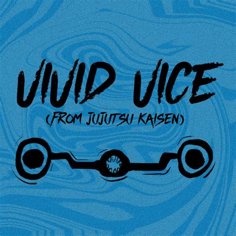 Vivid Vice From Jujutsu Kaisen YouTube Music