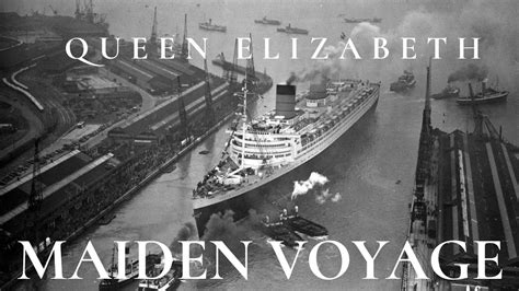 Events Rms Queen Elizabeth Maiden Voyage Th October Youtube