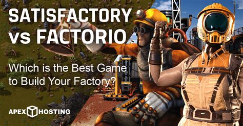 Satisfactory Vs Factorio Apex Hosting