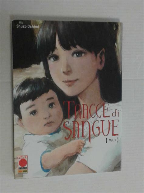 Tracce Di Sangue N Edizione Di Shuzo Oshimi Manga Panini