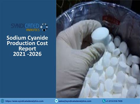 Ppt Sodium Cyanide Production Plant Cost Analysis 2021 2026 Pdf Powerpoint Presentation Id