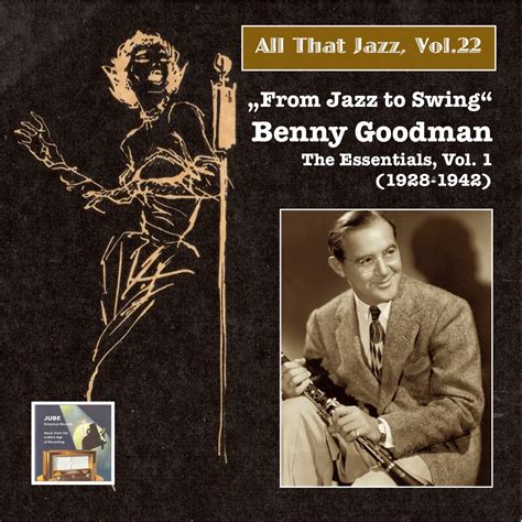 All That Jazz Vol From Jazz To Swing Benny Goodman Vol