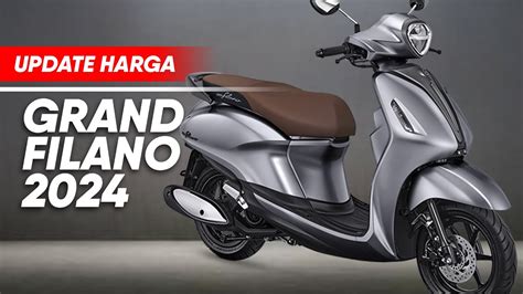 Terbaru Inilah Harga Yamaha Grand Filano 2024 Yang Termurah Ternyata