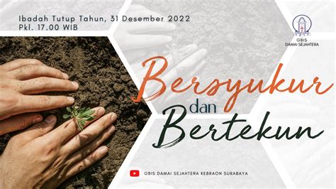 Ibadah Tutup Tahun Gbis Damai Sejahtera Sabtu Desember Youtube