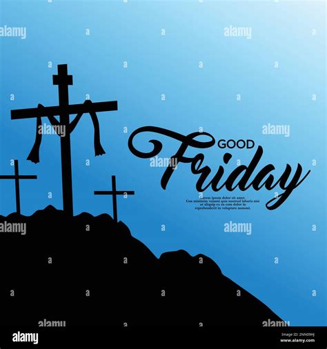 Good Friday Christian Holiday Commemorating The Crucifixion Of Jesus And His Death At Calvary