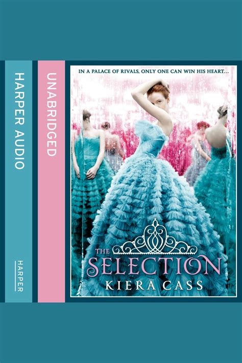 The Selection Selection Book 1 By Kiera Cass And Amy Rubinate