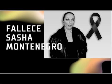 Fallece La Actriz Y Vedette Sasha Montenegro Youtube